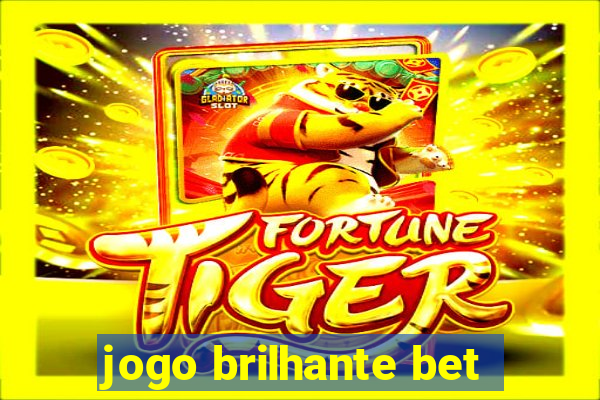 jogo brilhante bet